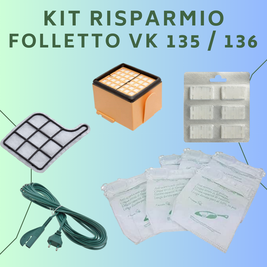 KIT RISPARMIO aspirapolvere FOLLETTO VK 135/136